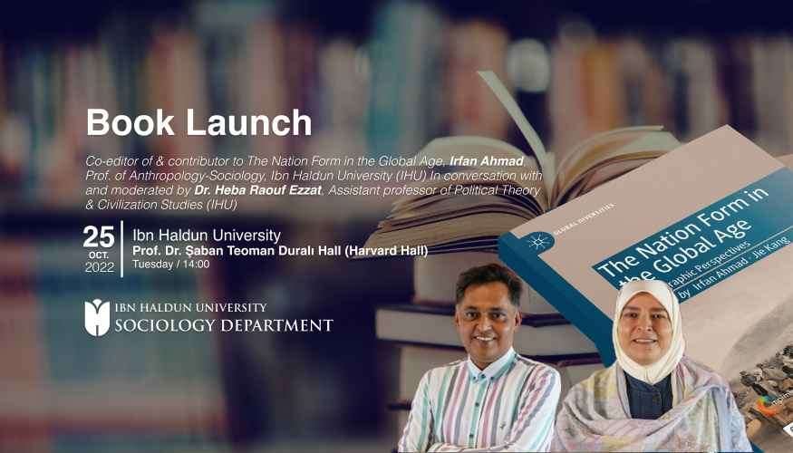 Book Launch - The Nation Form in the Global Age (İrfan Ahmad)