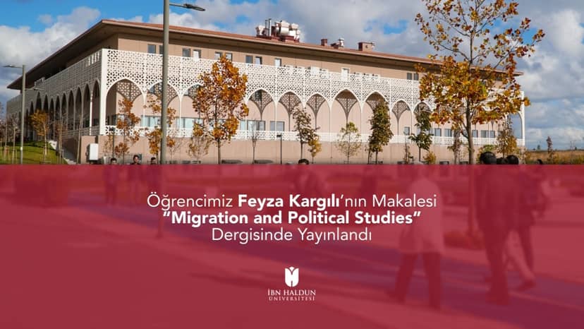 Our Student Feyza Kargılı's Article Published in 'Migration and Political Studies' Journal