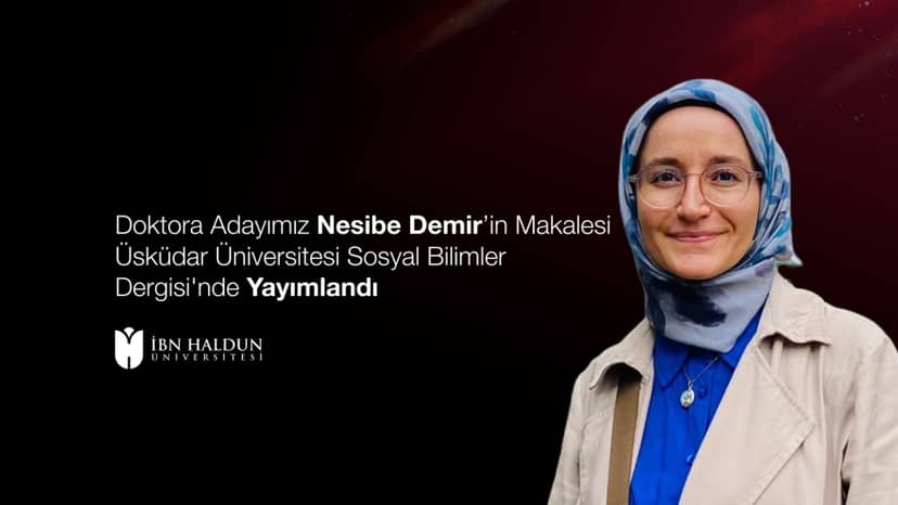 Our PhD Candidate Nesibe Demir's Article Published in Üsküdar University Journal of Social Sciences