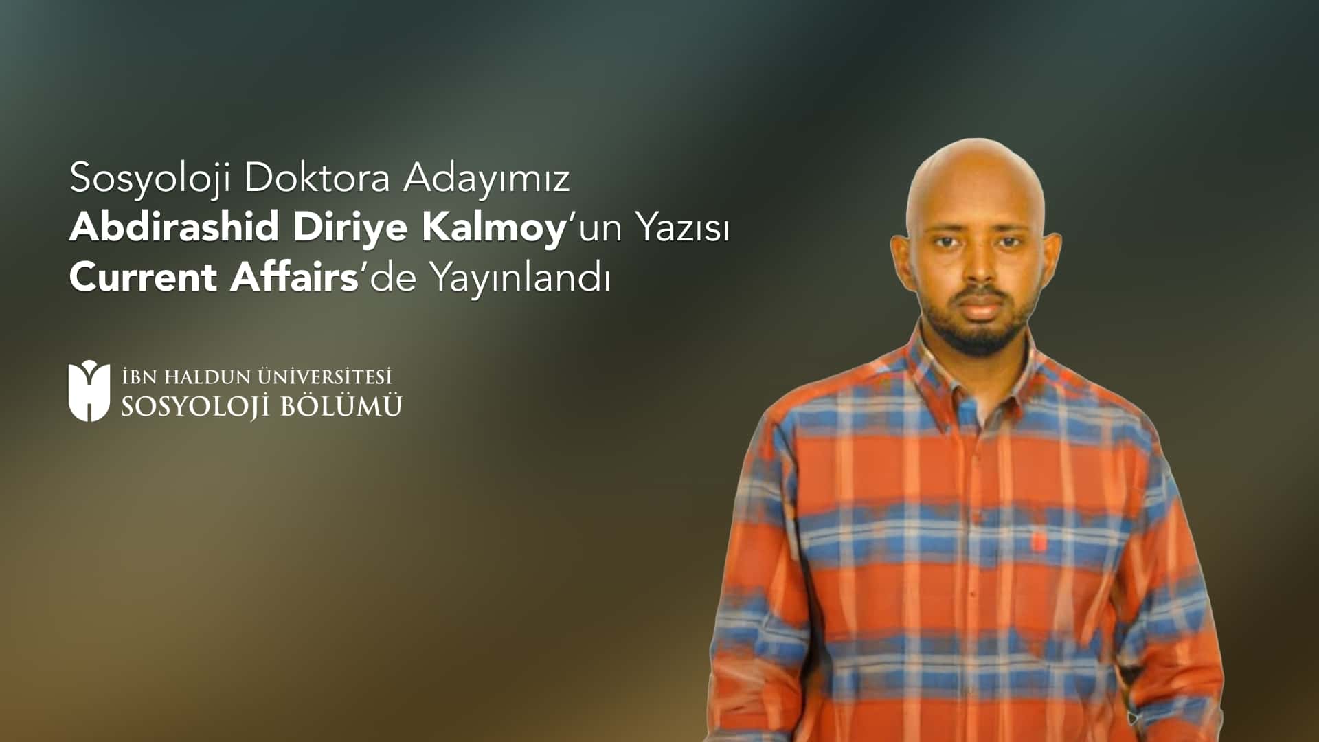 Article by Our Sociology PhD Candidate Abdirashid Diriye Kalmoy Published in Current Affairs
