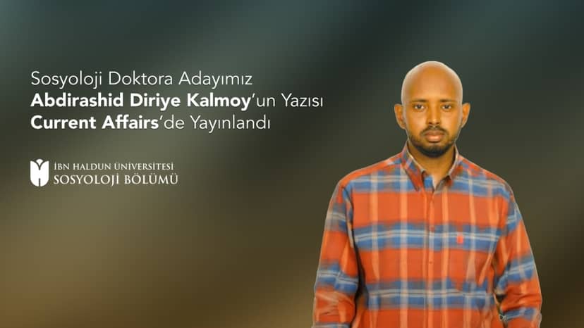 Article by Our Sociology PhD Candidate Abdirashid Diriye Kalmoy Published in Current Affairs