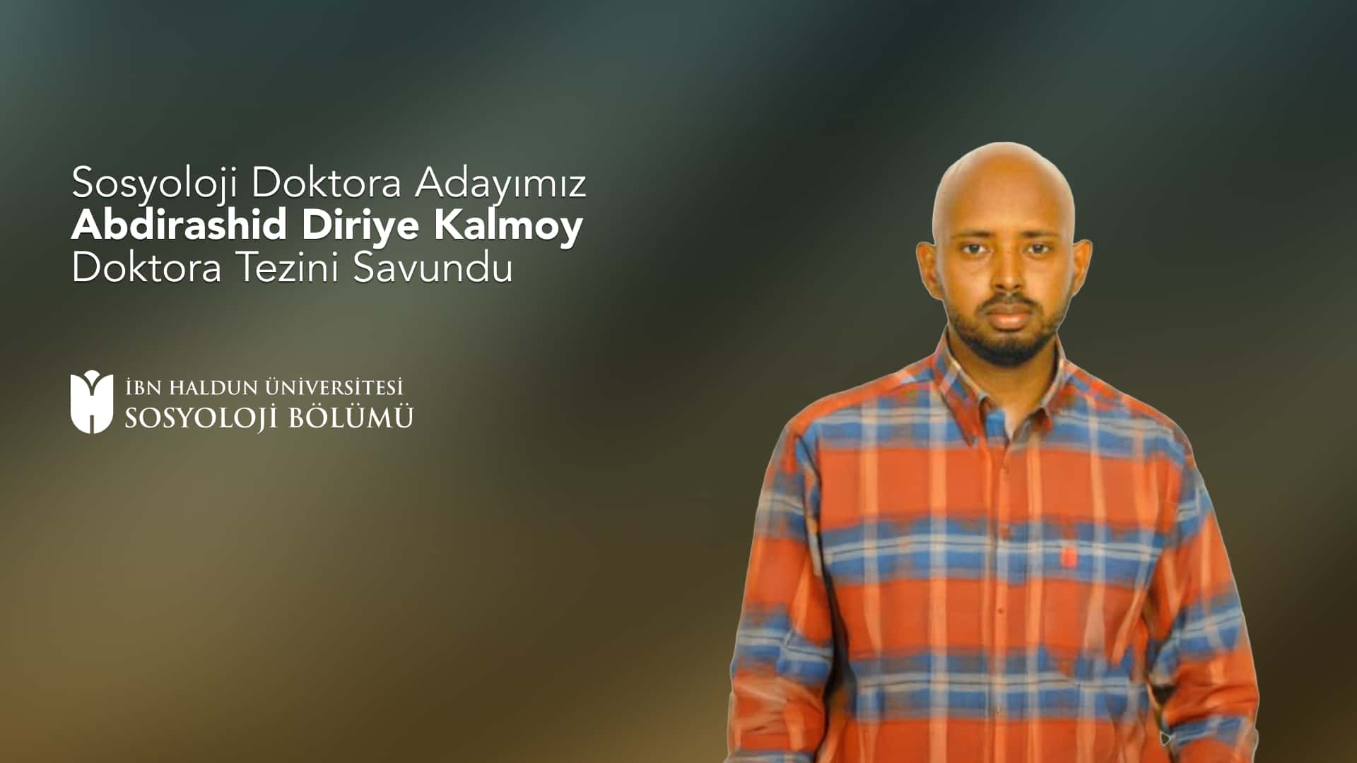 Our Sociology PhD Candidate Abdirashid Diriye Kalmoy Defends His Doctoral Dissertation