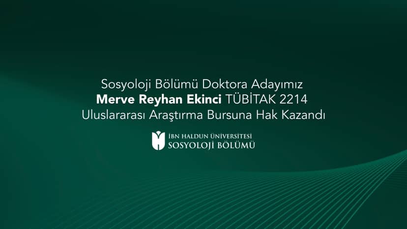 Our Sociology PhD Candidate Merve Reyhan Ekinci Awarded TÜBİTAK 2214 International Research Fellowship