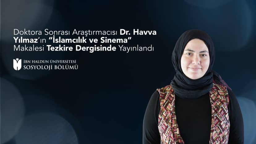 Postdoc Researcher Havva Yılmaz’s Article “Islamism and Cinema” Published in Tezkire Journal