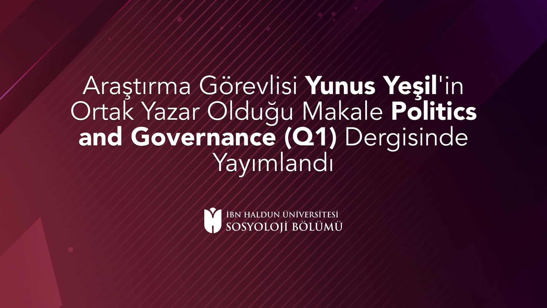 Research Assistant Yunus Yeşil's Co-Authored Article Published in Politics and Governance (Q1) Journal