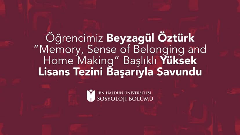 Our Student Beyzagül Öztürk Successfully Defends Her MA Thesis Titled “Memory, Sense of Belonging and Home Making”